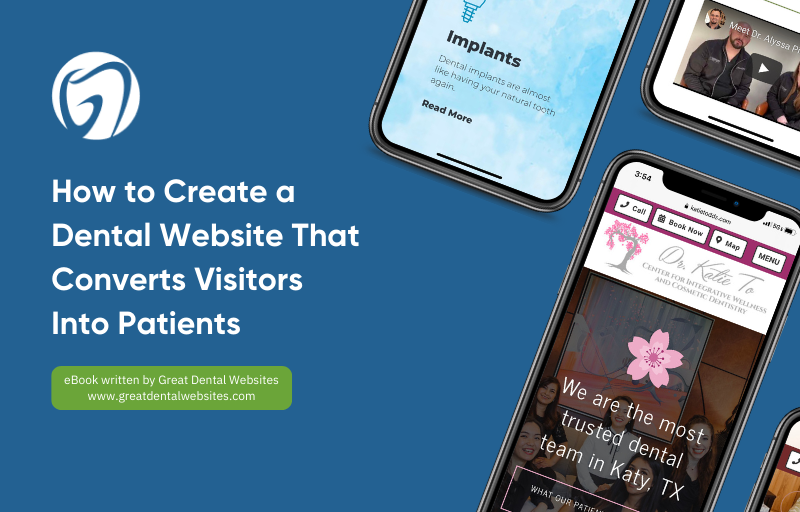 how to create a dental website that converts visitors into patients